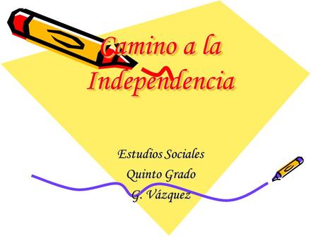 Camino a la Independencia