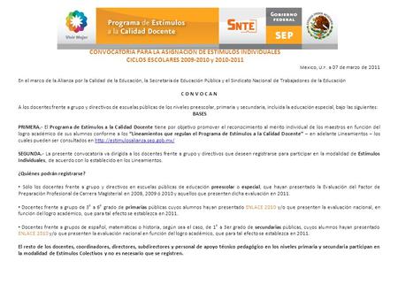 México, D.F. a 07 de marzo de 2011 En el marco de la Alianza por la Calidad de la Educación, la Secretaría de Educación Pública y el Sindicato Nacional.