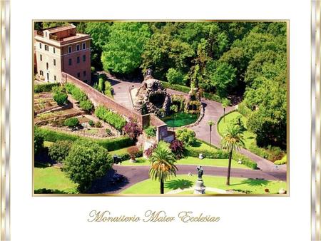 Dentro de los Jardines Vaticanos se encuentra el Monasterio de clausura “Mater Ecclesiae”, construido en 1992 por voluntad del Papa Juan Pablo II, que.