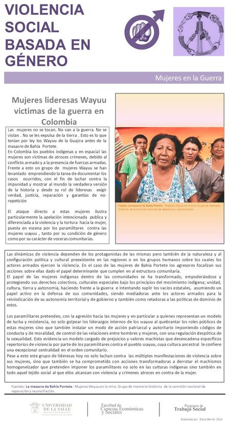 Mujeres en la Guerra Mujeres lideresas Wayuu victimas de la guerra en Colombia Las dinámicas de violencia dependen de los protagonistas de las mismas pero.