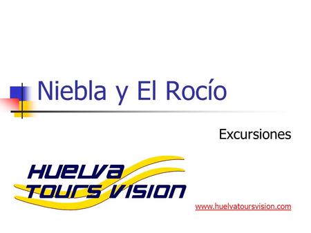 Niebla y El Rocío Excursiones www.huelvatoursvision.com.