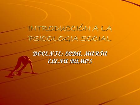 INTRODUCCIÓN A LA PSICOLOGIA SOCIAL