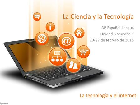 La Ciencia y la Tecnología