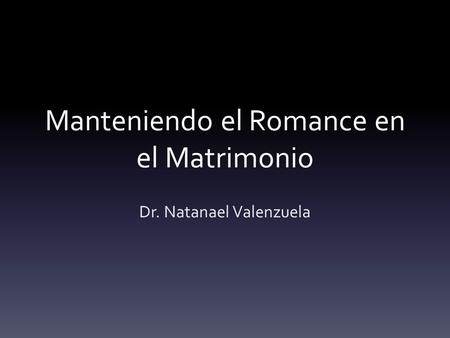 Manteniendo el Romance en el Matrimonio