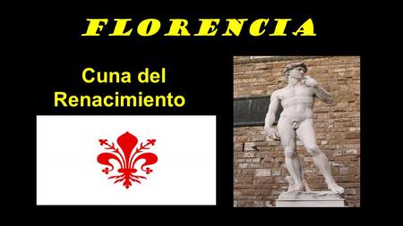 FLORENCIA Cuna del Renacimiento Vista de Florencia donde destacan el Palazzo Vecchio y el Duomo.