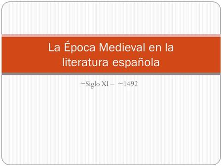La Época Medieval en la literatura española