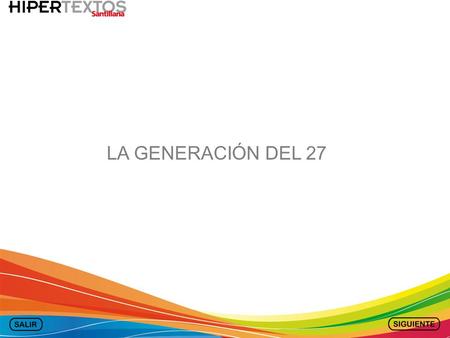 LA GENERACIÓN DEL 27.