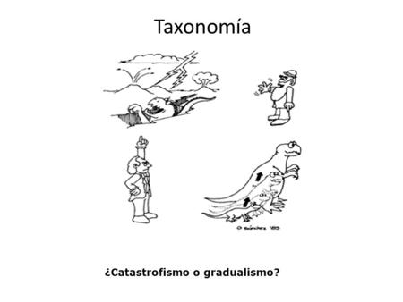 ¿Catastrofismo o gradualismo?