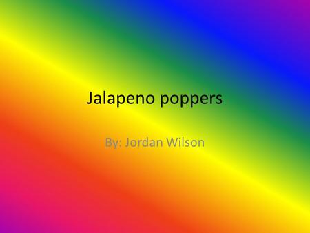 Jalapeno poppers By: Jordan Wilson commands Ir a la tienda.