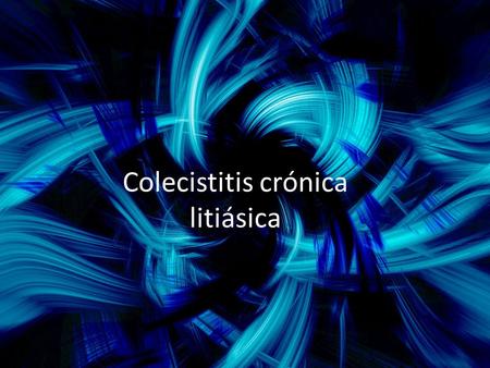 Colecistitis crónica litiásica