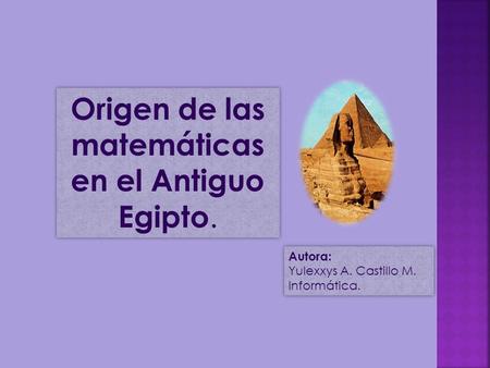 Origen de las matemáticas en el Antiguo Egipto.
