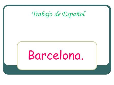 Trabajo de Español Barcelona..