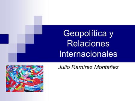 Geopolítica y Relaciones Internacionales