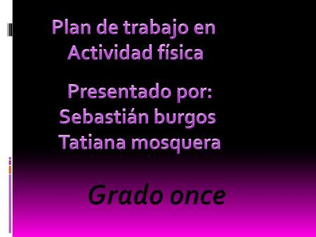 Parte inicialtiempoParte centraltiempoParte finaltiempo trotar8 mincarreras8 mincaminar4min Superación de obstáculos en sixac 8minestiramiento4.