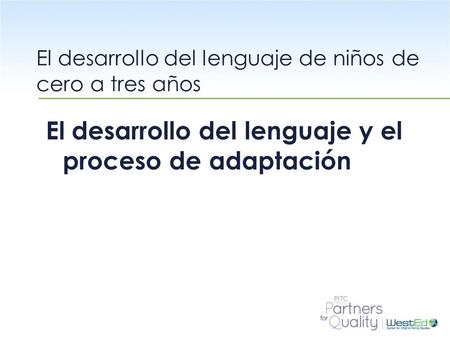 El desarrollo del lenguaje de niños de cero a tres años