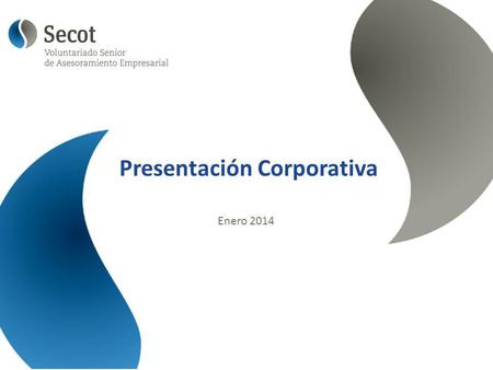 Presentación Corporativa Enero 2014. 2 Introducción Secot es una asociación sin animo de lucro declarada de utilidad pública. Creada en 1989 por iniciativa.