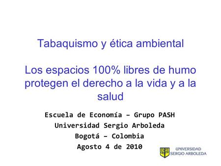 Escuela de Economía – Grupo PASH Universidad Sergio Arboleda
