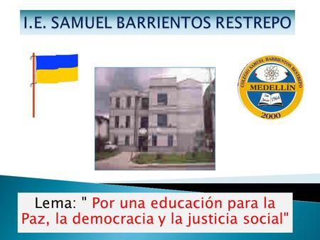 I.E. SAMUEL BARRIENTOS RESTREPO