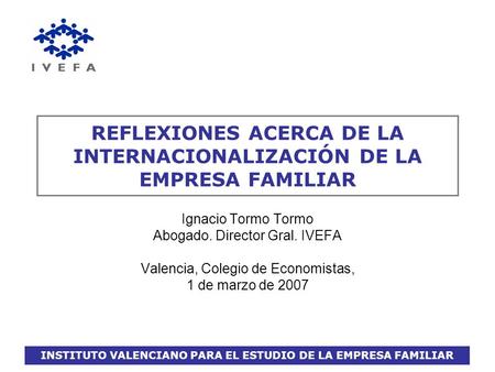 REFLEXIONES ACERCA DE LA INTERNACIONALIZACIÓN DE LA EMPRESA FAMILIAR