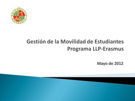 Gestión de la Movilidad de Estudiantes Programa LLP-Erasmus