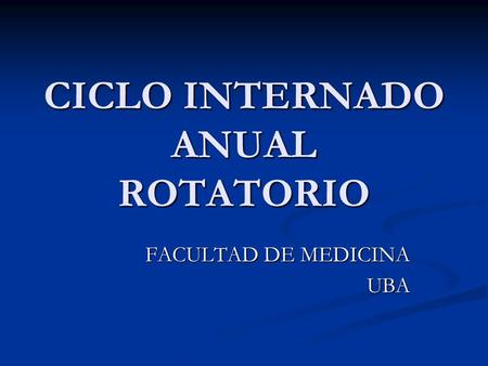 CICLO INTERNADO ANUAL ROTATORIO