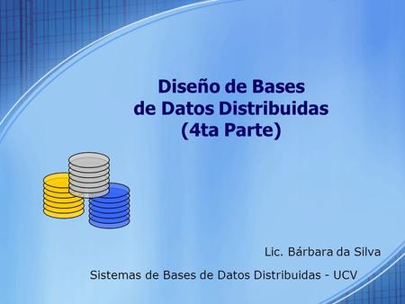 Diseño de Bases de Datos Distribuidas (4ta Parte)