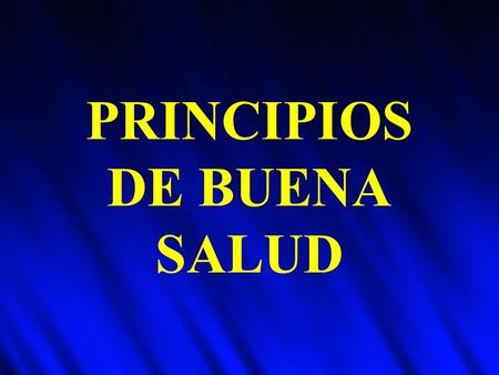 PRINCIPIOS DE BUENA SALUD