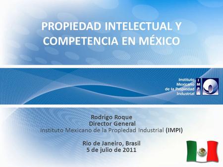 PROPIEDAD INTELECTUAL Y COMPETENCIA EN MÉXICO