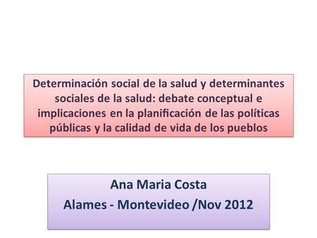 Ana Maria Costa Alames - Montevideo /Nov 2012