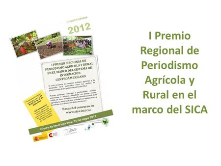 I Premio Regional de Periodismo Agrícola y Rural en el marco del SICA