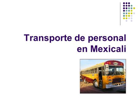 Transporte de personal en Mexicali