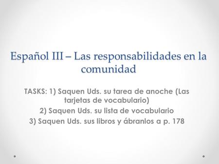 Español III – Las responsabilidades en la comunidad