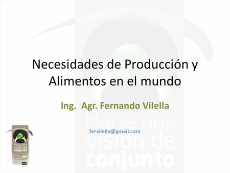 Necesidades de Producción y Alimentos en el mundo