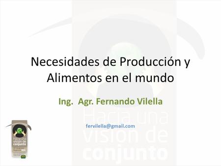 Necesidades de Producción y Alimentos en el mundo