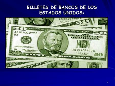 BILLETES DE BANCOS DE LOS ESTADOS UNIDOS: