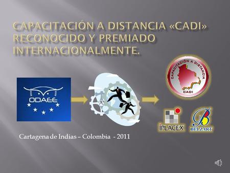 Cartagena de Indias – Colombia - 2011 Oficio n° 1223-9 Atención: Capacitación a Distancia Asunto: INVITACIÓN A PERTENECER A RED EDUCATIVA INTERNACIONAL.