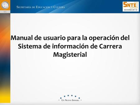 Manual de usuario para la operación del Sistema de información de Carrera Magisterial.