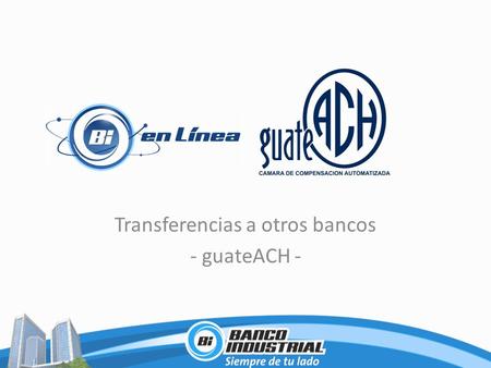 Transferencias a otros bancos - guateACH -