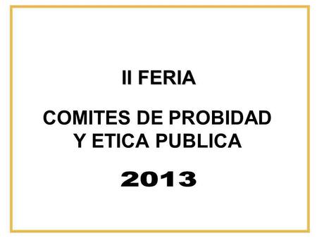 COMITES DE PROBIDAD Y ETICA PUBLICA