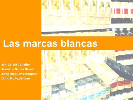 Las marcas blancas Jair García Cellalbo Jessikha García Gálvez