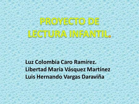 PROYECTO DE LECTURA INFANTIL.