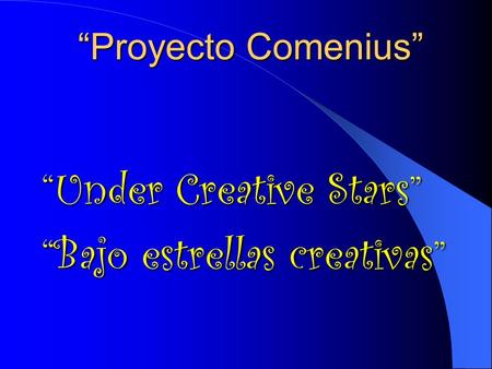 “Under Creative Stars” “Bajo estrellas creativas”