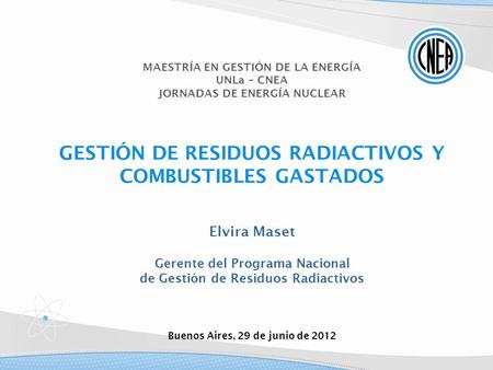 GESTIÓN DE RESIDUOS RADIACTIVOS Y COMBUSTIBLES GASTADOS