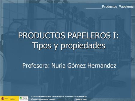 PRODUCTOS PAPELEROS I: Tipos y propiedades