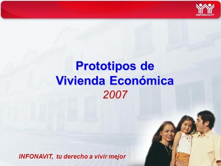 Prototipos de Vivienda Económica 2007