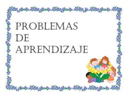 PROBLEMAS DE APRENDIZAJE