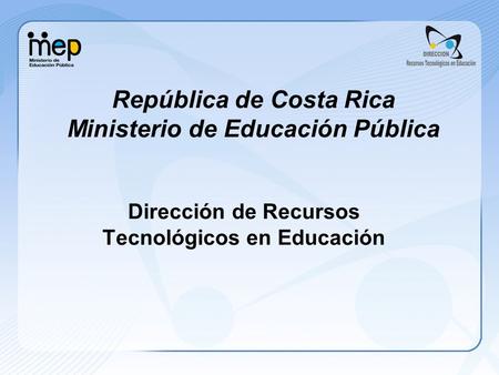 República de Costa Rica Ministerio de Educación Pública