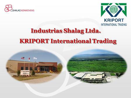 Industrias Shalag Ltda. KRIPORT International Trading