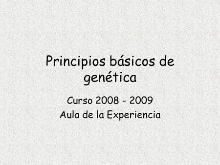 Principios básicos de genética