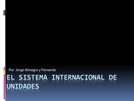 El sistema internacional de unidades